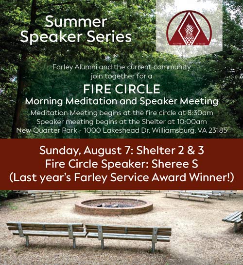 Summer Speaker Series - Fire Circle: Morning Meditation and Speaker Meeting - August 7, 2022 - Farley Center